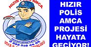 Uşak Emniyet Müdürlüğü Hızır Polis Amca Projesini Hayata Geçiriliyor!